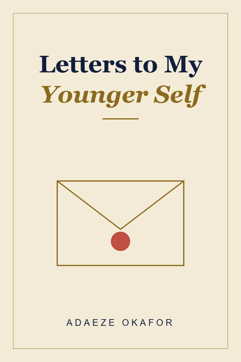 Cover of Letters to My Younger Self by Adaeze Okafor (sample listing)